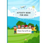 ACTIVITY BOOK FOR KIDS: Have fun with us