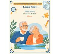 Activity Book for Seniors - Large Print: Fun Brain Games Including Word Search, Shadow Matching, Math Puzzles, and Mazes to Boost Memory, Focus, and Cognitive Health