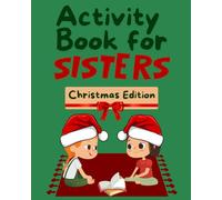 Activity Book for Sisters: Christmas Edition