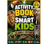 Activity Book For Smart Kids: Jungle Edition