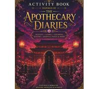Activity Book Inspired by the Apothecary Diaries: with Puzzles, Coloring, Quizzes, Journal pages and more