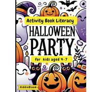 Activity Book Literacy Halloween Party for kids aged 4-7: Fun Literacy Activities For Kids aged 4-7