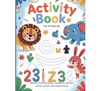 Activity Book: Mazes, tracing lines, numbers, letters, write words, and many more!