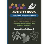 Activity Book: The One on One Fun Book of Game Activities - Wordsearch, Crossword Puzzles, Mazes, Sudoku and Word Scrabble