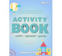 Activity Book Volume 2 Ages 3-6: Fun Crafts, Alphabet Games & Learning: Hands-On Crafts, Letters & Games to Build Confidence, Focus & Independence