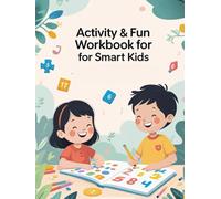 Activity & Fun Workbook for Smart Kids: Easy Learning Activities, Puzzles, Mazes, Coloring & Logic Games for Ages 4-8