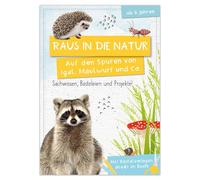 Activity Heft: Raus in die Natur: Auf den Spuren von Igel, Maulwurf und Co.: Sachwissen, Basteleien und Projekte für Kinder ab 6 Jahren