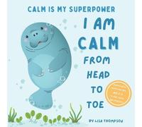 Activity Jam Lisa Thompson I am Calm from Head to Toe (Tascabile)