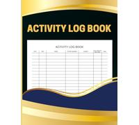 Activity Log Book: Simple Accounting Ledger Book for Small Business & Personal Finance | Track Income, Expenses, and Transactions