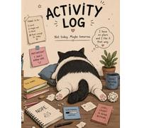 Activity Log - not today maybe tomorrow or never: A Daily Journal for People Who'll Start Tomorrow | Daily Planner & Activity Journal | A Funny Daily ... Tracker & Productivity Journal for Cat Lovers