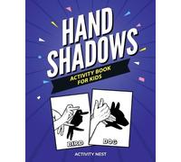 Activity Nest Hand Shadows Activity Book For Kids (Tascabile)