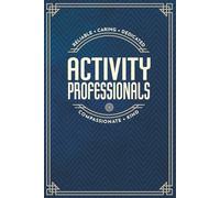 Activity Professionals Week Gifts - a Blank Lined Masculine Notebook For Women or Men with Prompts, Perfect for Showing Appreciation!: Navy Blue and Gold Design
