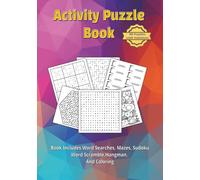 ACTIVITY PUZZLE BOOK: TRICKY BRAIN TEASERS...FUN FOR EVERYONE | 60 PLUS PUZZLES | 7X10 INCHES 120 PAGES | GREAT FOR GIFTS, TRAVEL, VACATION, HOLIDAYS, AND FREE TIMERS