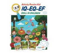 Activity Puzzles Kid : IQ-EQ-EF Skill in children: Search for hidden animals, small objects, and solve fun challenges in this puzzle book! Designed to ... IQ, EQ, and EF (Executive Functions) in