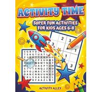 Activity Time Super Fun Activities For Kids Ages 6-8