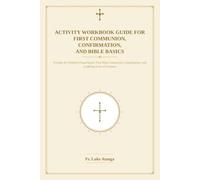 Activity Workbook Guide for First Communion, Confirmation and Bible Basics