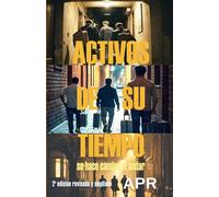 ACTIVOS DE SU TIEMPO: se hace camino al andar