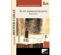 ACTO ADMINISTRATIVO. Estudios - Brewer-Carias Allan R.