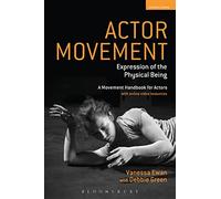 Actor Movement: Expression of the Physical Being
