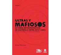 Actores antidemocráticos en Guatemala entre 2014 y 2024: un marco conceptual y una aproximación empírica