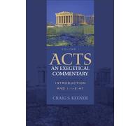 Acts an Exegetical Commentary: Introduction and 1:1-2:47