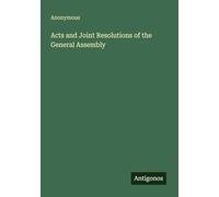 Acts and Joint Resolutions of the General Assembly