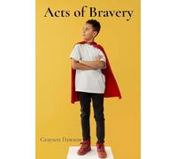 Acts of Bravery: Everyday Heroes Making a Difference