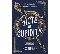 Acts of Cupidity : The charming debut fantasy set in contemporary London