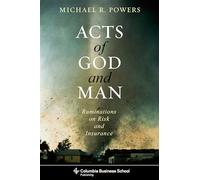 Acts of God and Man: Ruminations on Risk and Insurance