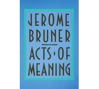 Jerome Bruner Acts of Meaning (Tascabile) Jerusalem-Harvard Lectures