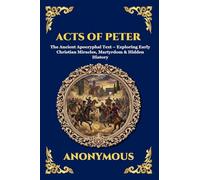 Acts of Peter: The Ancient Apocryphal Text - Exploring Early Christian Miracles, Martyrdom & Hidden History (Large Print Deluxe Edition For Easy Reading): 28