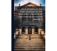 Acts Passed at the First Session of the Second Congress of the United States of America
