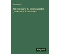Acts Relating to the Establishment of Quarantine of Massachusetts