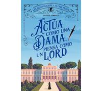 Actúa como una dama, piensa como un lord: 1