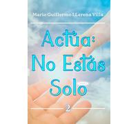 Actúa: No Estás Solo: 2