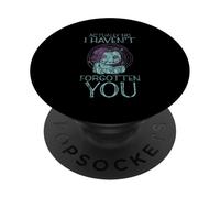 Actually No I Haven't Forgotten You Riunione sociale - PopSockets PopGrip Adesivo