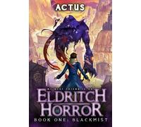 Actus Blackmist (Tascabile) My Best Friend Is an Eldritch Horror