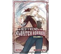 ACTUS My Best Friend is an Eldritch Horror (Light Novel) Vol. 3 (Tascabile)