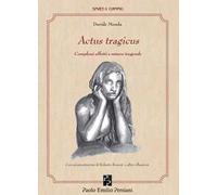 Actus tragicus. Complessi affetti e misere tragende