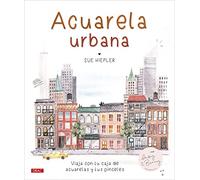 Acuarela urbana: Viaja con tu caja de acuarelas y tus pinceles