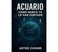 Acuario: Como nunca te lo han contado