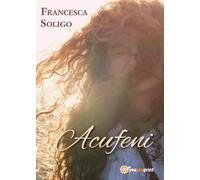 Acufeni di Francesca Soligo, 2017, Youcanprint