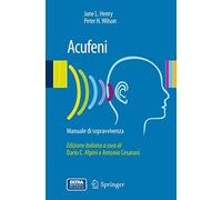 Acufeni. Manuale di sopravvivenza
