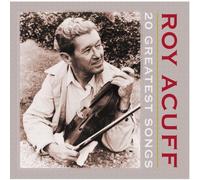 Roy Acuff - 20 Greatest Songs