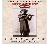 Acuff, Roy - Essential 1936-49