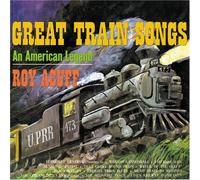 Acuff, Roy - Great Train Songs
