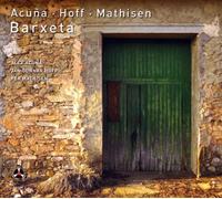 Acuna/Hoff/Mathisen Barxeta (CD) Album