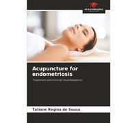 Acupuncture for endometriosis: Treatment and clinical manifestations