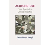 Acupuncture: From Symbol to Clinical Practice