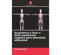 Acupuntura a laser e dieta equilibrada negativa para obesidade abdominal